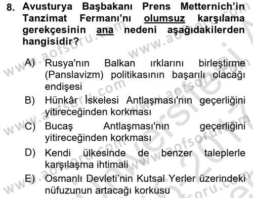 Osmanlı Devlenti’nde Yenileşme Hareketleri (1703-1876) Dersi 2016 - 2017 Yılı (Final) Dönem Sonu Sınav Soruları 8. Soru
