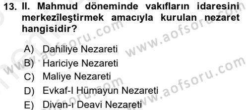 Osmanlı Devlenti’nde Yenileşme Hareketleri (1703-1876) Dersi 2017 - 2018 Yılı (Vize) Ara Sınav Soruları 13. Soru