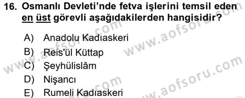 Osmanlı Devlenti’nde Yenileşme Hareketleri (1703-1876) Dersi 2017 - 2018 Yılı (Vize) Ara Sınav Soruları 16. Soru