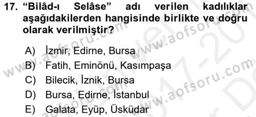 Osmanlı Devlenti’nde Yenileşme Hareketleri (1703-1876) Dersi 2017 - 2018 Yılı (Vize) Ara Sınav Soruları 17. Soru
