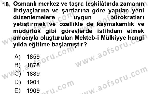 Osmanlı Devlenti’nde Yenileşme Hareketleri (1703-1876) Dersi 2017 - 2018 Yılı (Vize) Ara Sınav Soruları 18. Soru