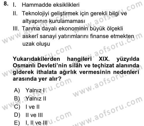 Osmanlı Devlenti’nde Yenileşme Hareketleri (1703-1876) Dersi 2017 - 2018 Yılı (Vize) Ara Sınav Soruları 8. Soru