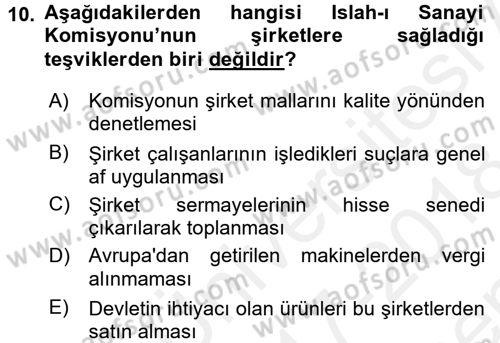 Osmanlı Devlenti’nde Yenileşme Hareketleri (1703-1876) Dersi 2017 - 2018 Yılı (Final) Dönem Sonu Sınav Soruları 10. Soru