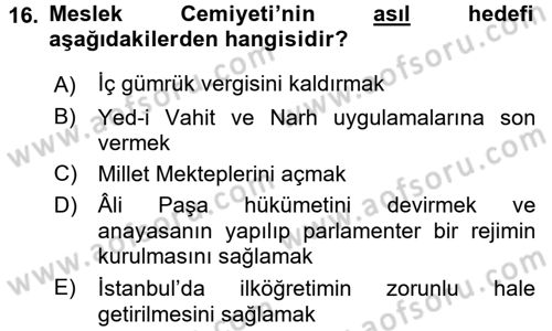 Osmanlı Devlenti’nde Yenileşme Hareketleri (1703-1876) Dersi 2017 - 2018 Yılı (Final) Dönem Sonu Sınav Soruları 16. Soru
