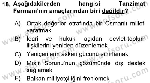Osmanlı Devlenti’nde Yenileşme Hareketleri (1703-1876) Dersi 2017 - 2018 Yılı (Final) Dönem Sonu Sınav Soruları 18. Soru