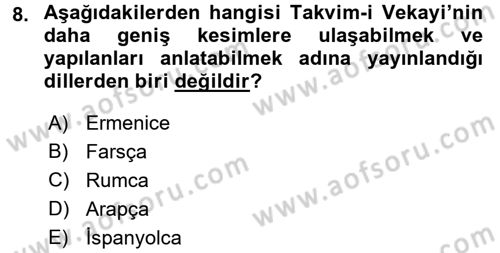 Osmanlı Devlenti’nde Yenileşme Hareketleri (1703-1876) Dersi 2017 - 2018 Yılı (Final) Dönem Sonu Sınav Soruları 8. Soru