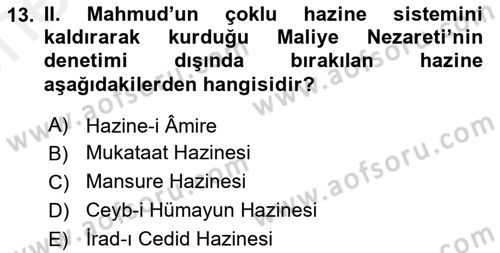 Osmanlı Devlenti’nde Yenileşme Hareketleri (1703-1876) Dersi 2018 - 2019 Yılı (Vize) Ara Sınav Soruları 13. Soru