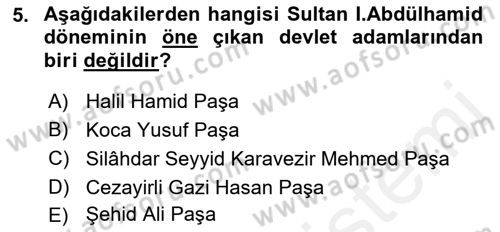 Osmanlı Devlenti’nde Yenileşme Hareketleri (1703-1876) Dersi 2018 - 2019 Yılı (Vize) Ara Sınav Soruları 5. Soru