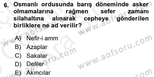 Osmanlı Devlenti’nde Yenileşme Hareketleri (1703-1876) Dersi 2018 - 2019 Yılı (Vize) Ara Sınav Soruları 6. Soru