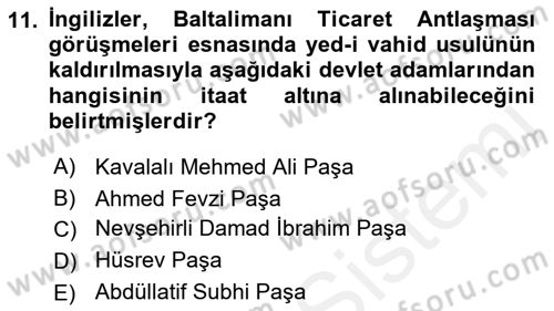 Osmanlı Devlenti’nde Yenileşme Hareketleri (1703-1876) Dersi 2018 - 2019 Yılı (Final) Dönem Sonu Sınav Soruları 11. Soru
