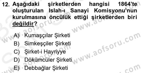 Osmanlı Devlenti’nde Yenileşme Hareketleri (1703-1876) Dersi 2018 - 2019 Yılı (Final) Dönem Sonu Sınav Soruları 12. Soru