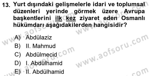 Osmanlı Devlenti’nde Yenileşme Hareketleri (1703-1876) Dersi 2018 - 2019 Yılı (Final) Dönem Sonu Sınav Soruları 13. Soru
