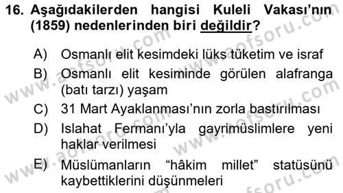 Osmanlı Devlenti’nde Yenileşme Hareketleri (1703-1876) Dersi 2018 - 2019 Yılı (Final) Dönem Sonu Sınav Soruları 16. Soru