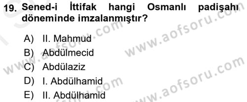 Osmanlı Devlenti’nde Yenileşme Hareketleri (1703-1876) Dersi 2018 - 2019 Yılı (Final) Dönem Sonu Sınav Soruları 19. Soru