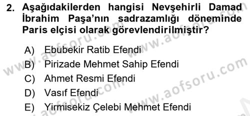 Osmanlı Devlenti’nde Yenileşme Hareketleri (1703-1876) Dersi 2018 - 2019 Yılı (Final) Dönem Sonu Sınav Soruları 2. Soru