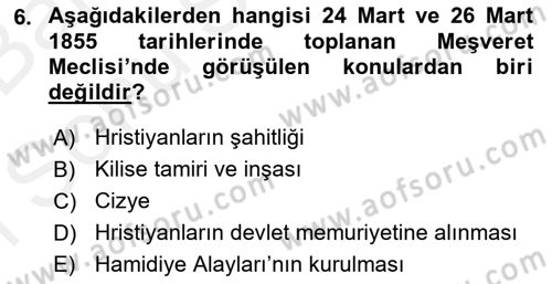 Osmanlı Devlenti’nde Yenileşme Hareketleri (1703-1876) Dersi 2018 - 2019 Yılı (Final) Dönem Sonu Sınav Soruları 6. Soru