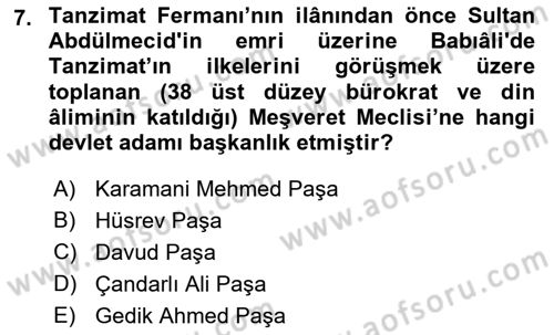 Osmanlı Devlenti’nde Yenileşme Hareketleri (1703-1876) Dersi 2018 - 2019 Yılı (Final) Dönem Sonu Sınav Soruları 7. Soru