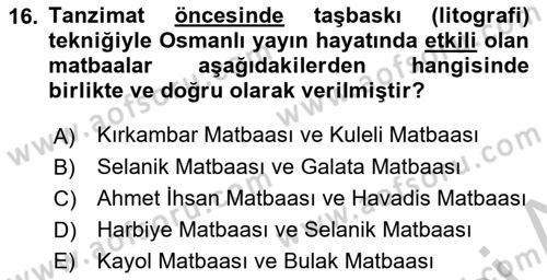 Osmanlı Devlenti’nde Yenileşme Hareketleri (1703-1876) Dersi 2018 - 2019 Yılı Yaz Okulu Sınav Soruları 16. Soru
