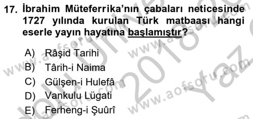 Osmanlı Devlenti’nde Yenileşme Hareketleri (1703-1876) Dersi 2018 - 2019 Yılı Yaz Okulu Sınav Soruları 17. Soru