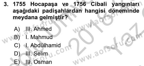 Osmanlı Devlenti’nde Yenileşme Hareketleri (1703-1876) Dersi 2018 - 2019 Yılı Yaz Okulu Sınav Soruları 3. Soru