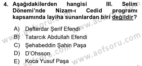 Osmanlı Devlenti’nde Yenileşme Hareketleri (1703-1876) Dersi 2018 - 2019 Yılı Yaz Okulu Sınav Soruları 4. Soru