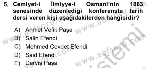 Osmanlı Devlenti’nde Yenileşme Hareketleri (1703-1876) Dersi 2018 - 2019 Yılı Yaz Okulu Sınav Soruları 5. Soru