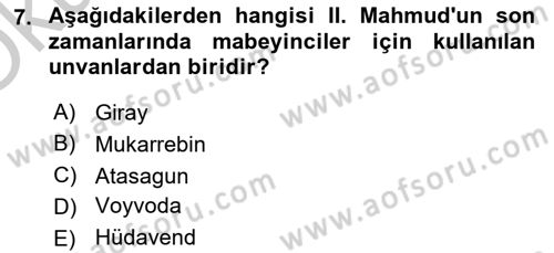 Osmanlı Devlenti’nde Yenileşme Hareketleri (1703-1876) Dersi 2018 - 2019 Yılı Yaz Okulu Sınav Soruları 7. Soru