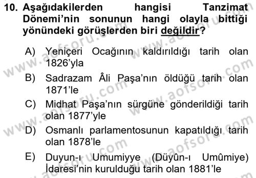 Osmanlı Devlenti’nde Yenileşme Hareketleri (1703-1876) Dersi 2020 - 2021 Yılı Yaz Okulu Sınav Soruları 10. Soru
