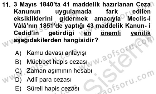 Osmanlı Devlenti’nde Yenileşme Hareketleri (1703-1876) Dersi 2020 - 2021 Yılı Yaz Okulu Sınav Soruları 11. Soru