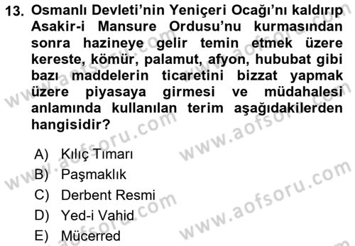 Osmanlı Devlenti’nde Yenileşme Hareketleri (1703-1876) Dersi 2020 - 2021 Yılı Yaz Okulu Sınav Soruları 13. Soru