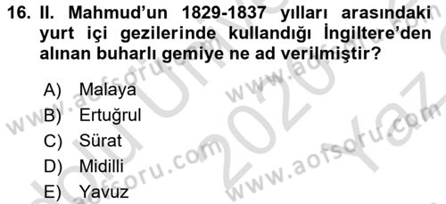 Osmanlı Devlenti’nde Yenileşme Hareketleri (1703-1876) Dersi 2020 - 2021 Yılı Yaz Okulu Sınav Soruları 16. Soru