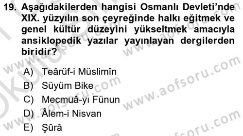 Osmanlı Devlenti’nde Yenileşme Hareketleri (1703-1876) Dersi 2020 - 2021 Yılı Yaz Okulu Sınav Soruları 19. Soru
