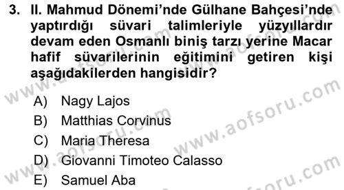 Osmanlı Devlenti’nde Yenileşme Hareketleri (1703-1876) Dersi 2020 - 2021 Yılı Yaz Okulu Sınav Soruları 3. Soru