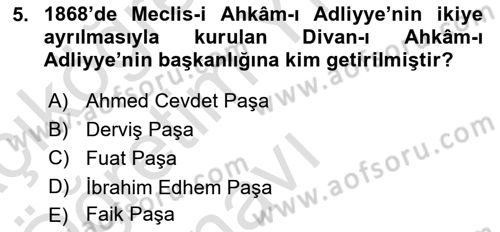 Osmanlı Devlenti’nde Yenileşme Hareketleri (1703-1876) Dersi 2020 - 2021 Yılı Yaz Okulu Sınav Soruları 5. Soru