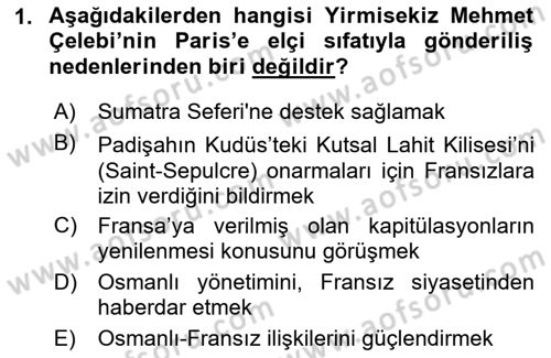 Osmanlı Devlenti’nde Yenileşme Hareketleri (1703-1876) Dersi 2021 - 2022 Yılı (Vize) Ara Sınav Soruları 1. Soru
