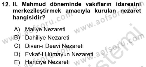 Osmanlı Devlenti’nde Yenileşme Hareketleri (1703-1876) Dersi 2021 - 2022 Yılı (Vize) Ara Sınav Soruları 12. Soru
