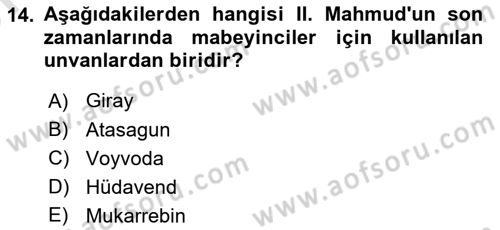 Osmanlı Devlenti’nde Yenileşme Hareketleri (1703-1876) Dersi 2021 - 2022 Yılı (Vize) Ara Sınav Soruları 14. Soru