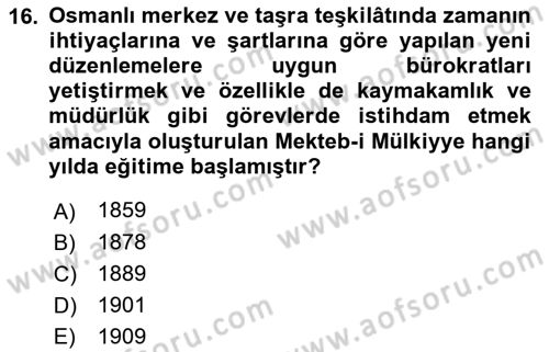 Osmanlı Devlenti’nde Yenileşme Hareketleri (1703-1876) Dersi 2021 - 2022 Yılı (Vize) Ara Sınav Soruları 16. Soru
