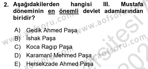 Osmanlı Devlenti’nde Yenileşme Hareketleri (1703-1876) Dersi 2021 - 2022 Yılı (Vize) Ara Sınav Soruları 2. Soru