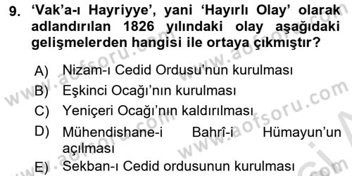 Osmanlı Devlenti’nde Yenileşme Hareketleri (1703-1876) Dersi 2021 - 2022 Yılı (Vize) Ara Sınav Soruları 9. Soru
