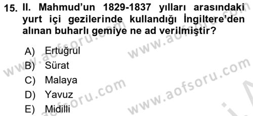 Osmanlı Devlenti’nde Yenileşme Hareketleri (1703-1876) Dersi 2021 - 2022 Yılı (Final) Dönem Sonu Sınav Soruları 15. Soru