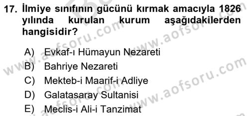 Osmanlı Devlenti’nde Yenileşme Hareketleri (1703-1876) Dersi 2021 - 2022 Yılı (Final) Dönem Sonu Sınav Soruları 17. Soru