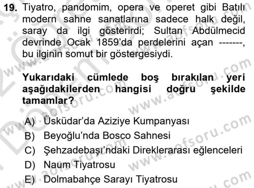 Osmanlı Devlenti’nde Yenileşme Hareketleri (1703-1876) Dersi 2021 - 2022 Yılı (Final) Dönem Sonu Sınav Soruları 19. Soru