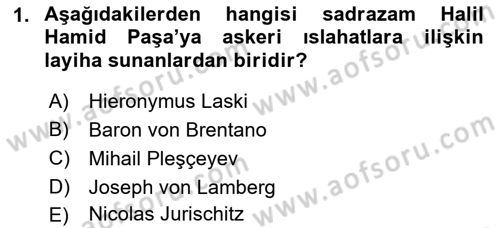 Osmanlı Devlenti’nde Yenileşme Hareketleri (1703-1876) Dersi 2021 - 2022 Yılı Yaz Okulu Sınav Soruları 1. Soru