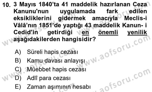 Osmanlı Devlenti’nde Yenileşme Hareketleri (1703-1876) Dersi 2021 - 2022 Yılı Yaz Okulu Sınav Soruları 10. Soru