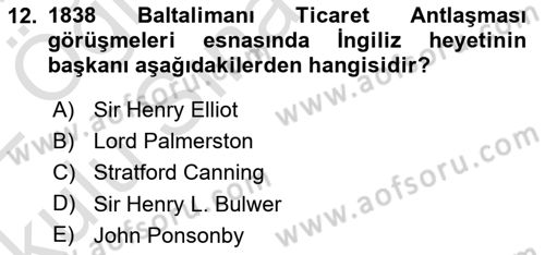 Osmanlı Devlenti’nde Yenileşme Hareketleri (1703-1876) Dersi 2021 - 2022 Yılı Yaz Okulu Sınav Soruları 12. Soru
