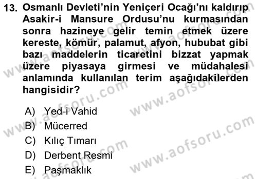 Osmanlı Devlenti’nde Yenileşme Hareketleri (1703-1876) Dersi 2021 - 2022 Yılı Yaz Okulu Sınav Soruları 13. Soru