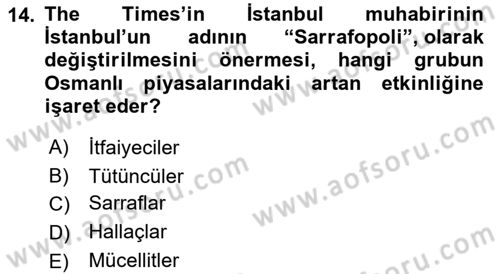 Osmanlı Devlenti’nde Yenileşme Hareketleri (1703-1876) Dersi 2021 - 2022 Yılı Yaz Okulu Sınav Soruları 14. Soru
