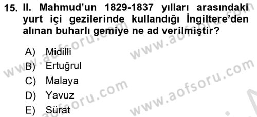 Osmanlı Devlenti’nde Yenileşme Hareketleri (1703-1876) Dersi 2021 - 2022 Yılı Yaz Okulu Sınav Soruları 15. Soru