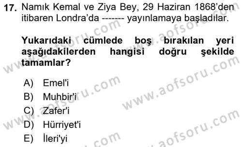 Osmanlı Devlenti’nde Yenileşme Hareketleri (1703-1876) Dersi 2021 - 2022 Yılı Yaz Okulu Sınav Soruları 17. Soru